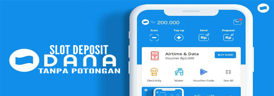 Promo Terbaru Slot Deposit Dana Memanfaatkan Kesempatan Bermain Lebih Mudah